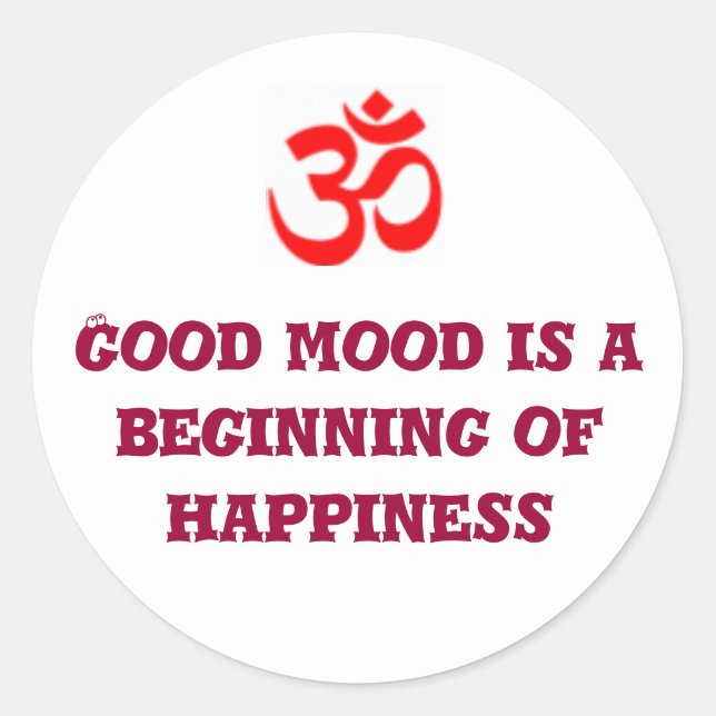 Good mood is a beginning of happiness classic round sticker (Front)