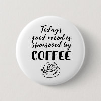 Good Mood Sponsored By Coffee Funny Caffeine Lover