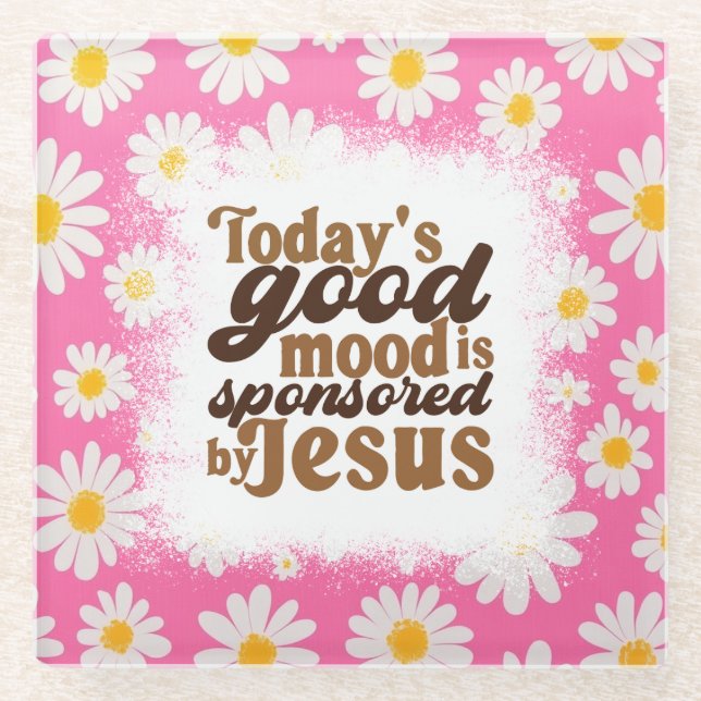 Good Mood Sponsored by Jesus Glass Coaster (Front)