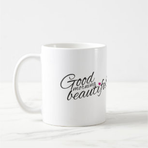 "Good Morning Beautiful" Café Mug