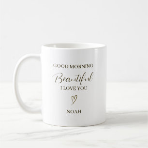 Good Morning Beautiful I Love You Personalized Coffee Mug
