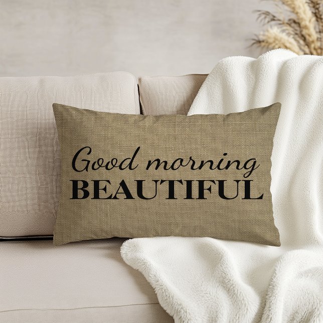 Good Morning Beautiful | Linen Texture Throw Decorative Pillow (Creator Uploaded)