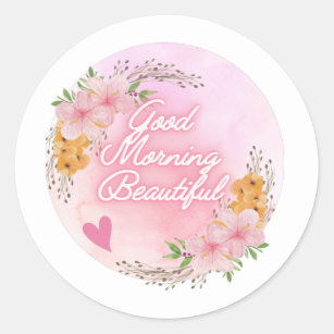 "Good Morning Beautiful" Script,  Pink Floral Classic Round Sticker