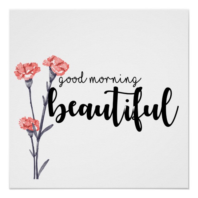 Good morning beautiful with carnations poster (Front)