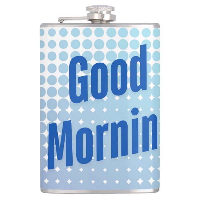 Good Morning Blue Dots Hip Flask (Front)