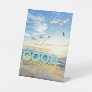 Good Morning Blue Sky Pedestal Sign