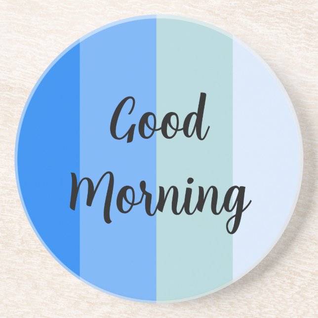Good Morning Blue Striped Coaster (Front)