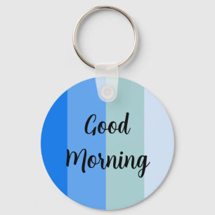 Good Morning Blue Striped Keychain