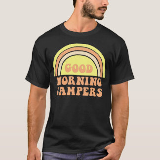 Good Morning Campers T-Shirt