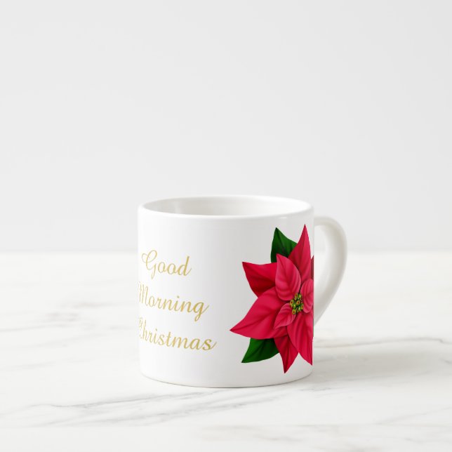 Good Morning Christmas Strong Coffee Poinsettia Espresso Cup (Front Right)