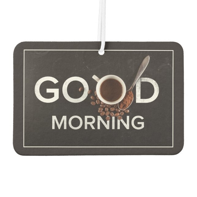 Good Morning Coffee air freshner Car Air Freshener (Back)