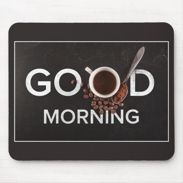 Good Morning Coffee mousepad (Front)