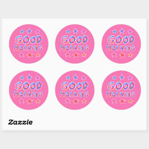 GOOD MORNING Cool Colourful Fun Pink Set of Classic Round Sticker