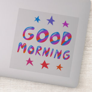 GOOD MORNING Cute Colourful & Fun Sticker