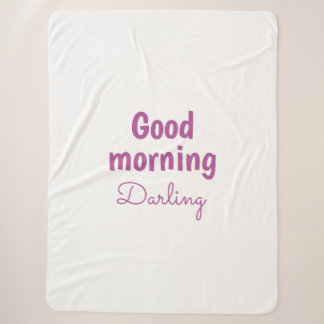Good Morning Darling Personalized Sherpa Blanket