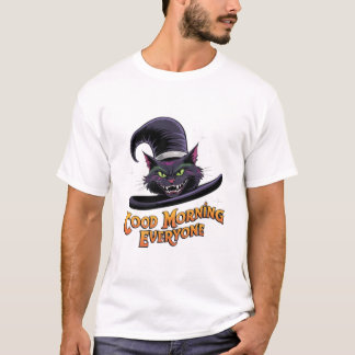 Good morning everyone, Good morning quotes,  T-Shirt