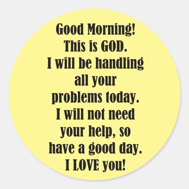 Good Morning from GOD Classic Round Sticker (Front)