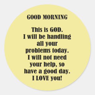 Good Morning from GOD (personalize) Classic Round Sticker
