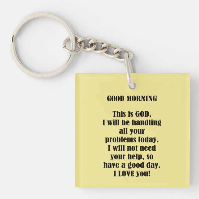 Good Morning from GOD (personalize) Keychain (Front)