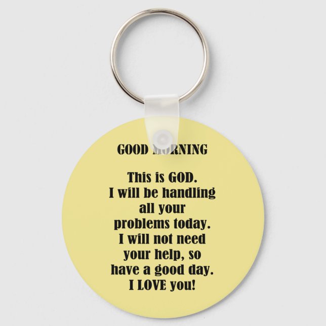 Good Morning from GOD (personalize) Keychain (Front)