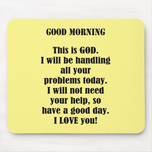 Good Morning From God (personalize) Mouse Pad (Front)