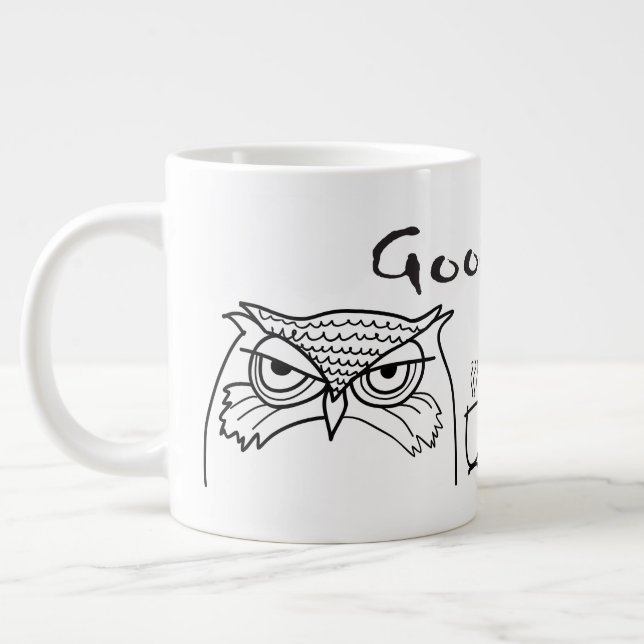 Good Morning Funny Quote Large Coffee Mug (Left)