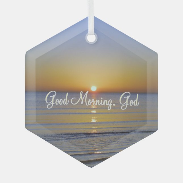 Good Morning God Christian Quote Glass Ornament (Front)