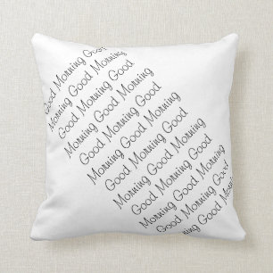 Good Morning / Good Night , Black & White, 2 Sided Throw Pillow