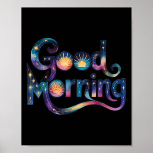 Good Morning Gorgeous Heart Motivational Quotes Me Poster
