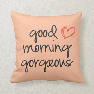 Good Morning Gorgeous throw pillow coral