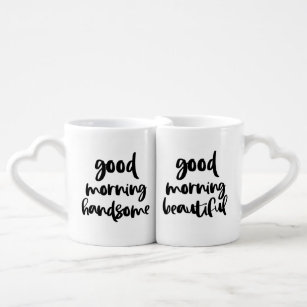 Good Morning Handsome and Good Morning Beautiful Coffee Mug Set