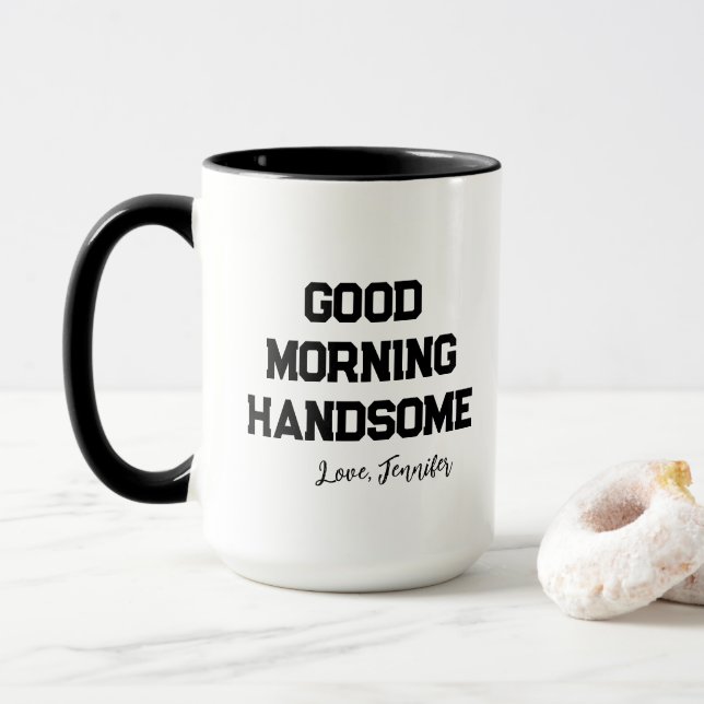 'Good Morning Handsome' Charming Customizable Mug (With Donut)