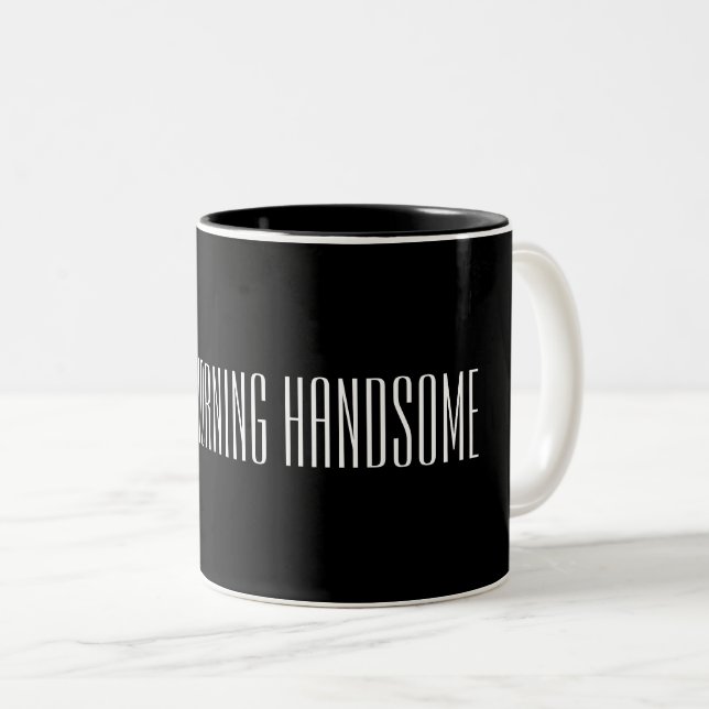 Good morning handsome Two-Tone coffee mug (Front Right)