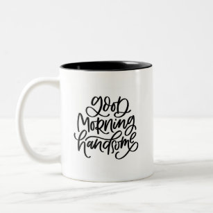 Good Morning Handsome Two-Tone Coffee Mug