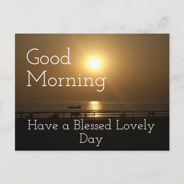 Good Morning Have a Blessed Lovely Day Postcard (Front)