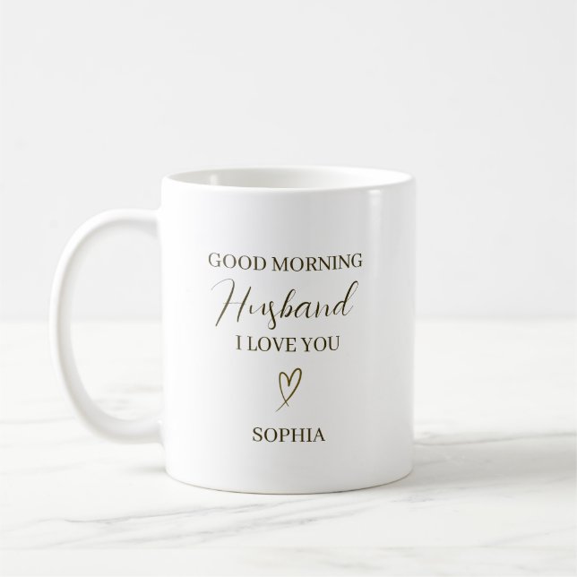 Good Morning Husband Personalized Romantic Gift Coffee Mug (Left)