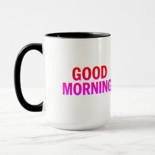 Good Morning Mug - Citation Positive Coffee Cup