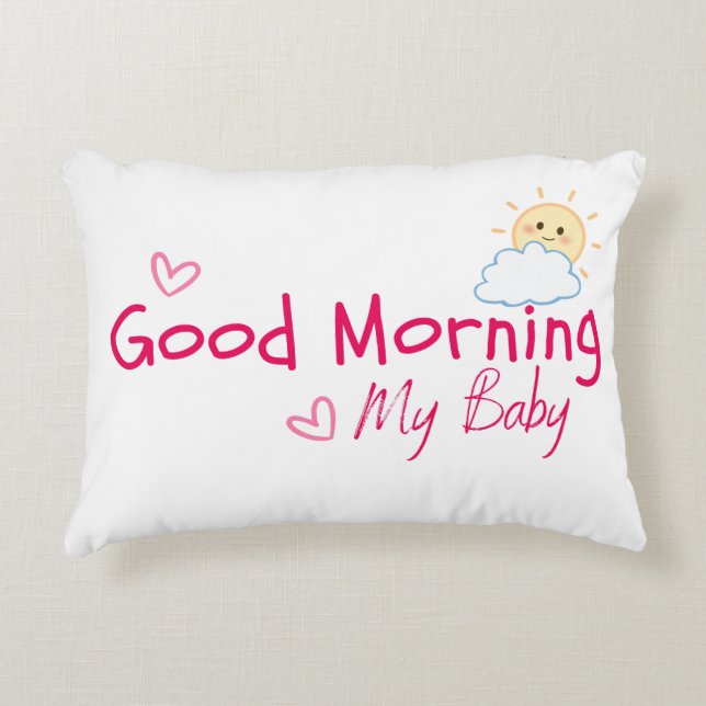 Good morning my baby designs accent pillow (Front)