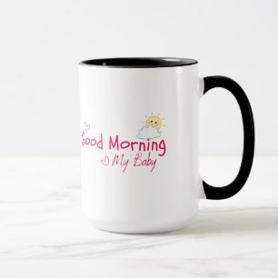 Good morning my baby trending morning tea mug