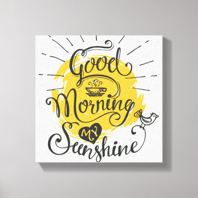 Good Morning My Sunshine Canvas Print (Front)