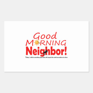 Good Morning Neighbour Sticker
