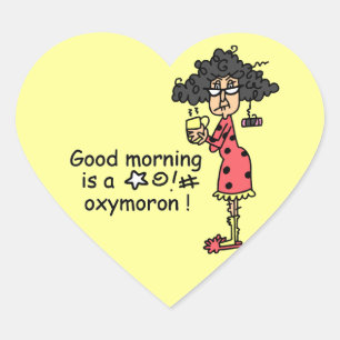 Good Morning Oxymoron Heart Sticker