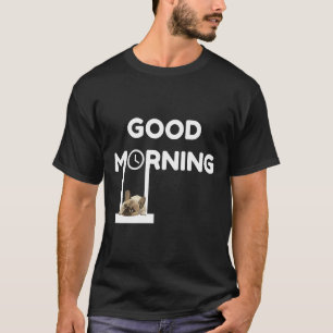 Good morning pug lover w 188 T-Shirt