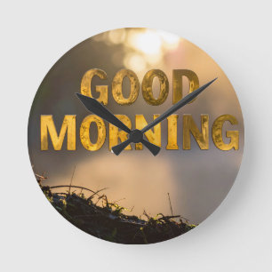 Good morning round clock