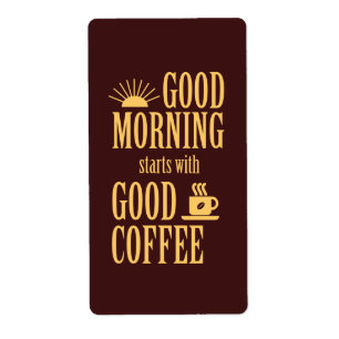 Good morning starts with good coffee