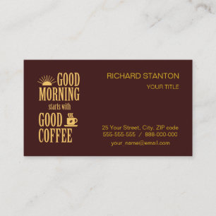 Good morning starts with good coffee business card