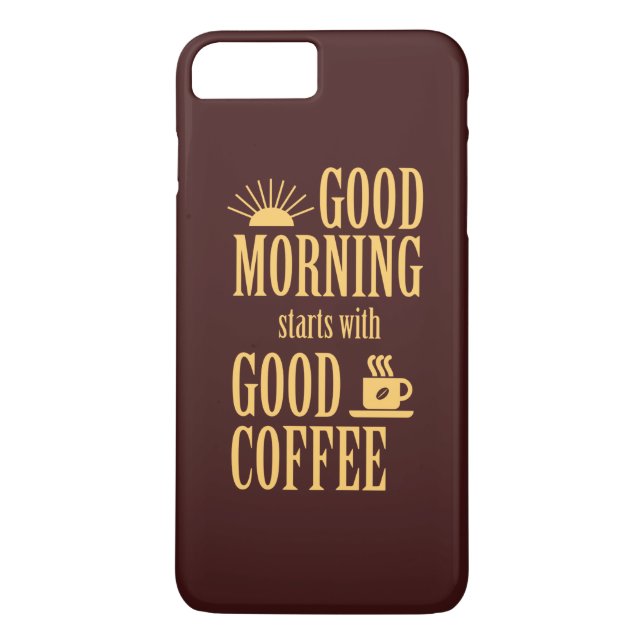 Good morning starts with good coffee Case-Mate iPhone case (Back)