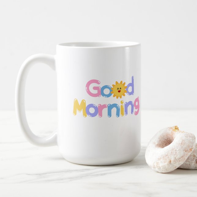 Good Morning Sun 😁 coffee mug 15oz (With Donut)