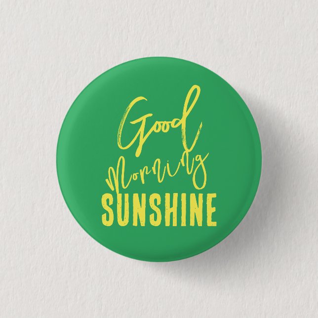 Good morning sunshine 1 inch round button (Front)