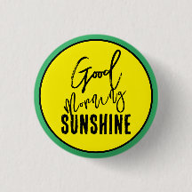 Good morning sunshine